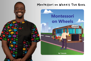 Tatenda Blessing Muchiriri Montessori on Wheels the Book