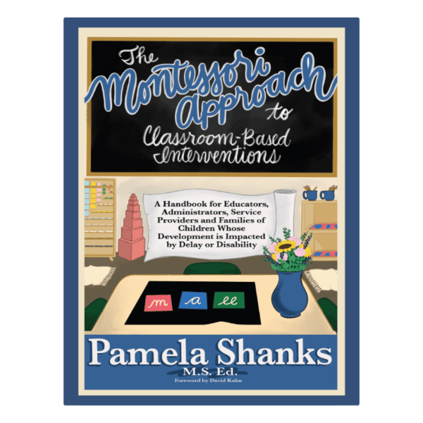 The Montessori Approach to Classroom-Based Interventions